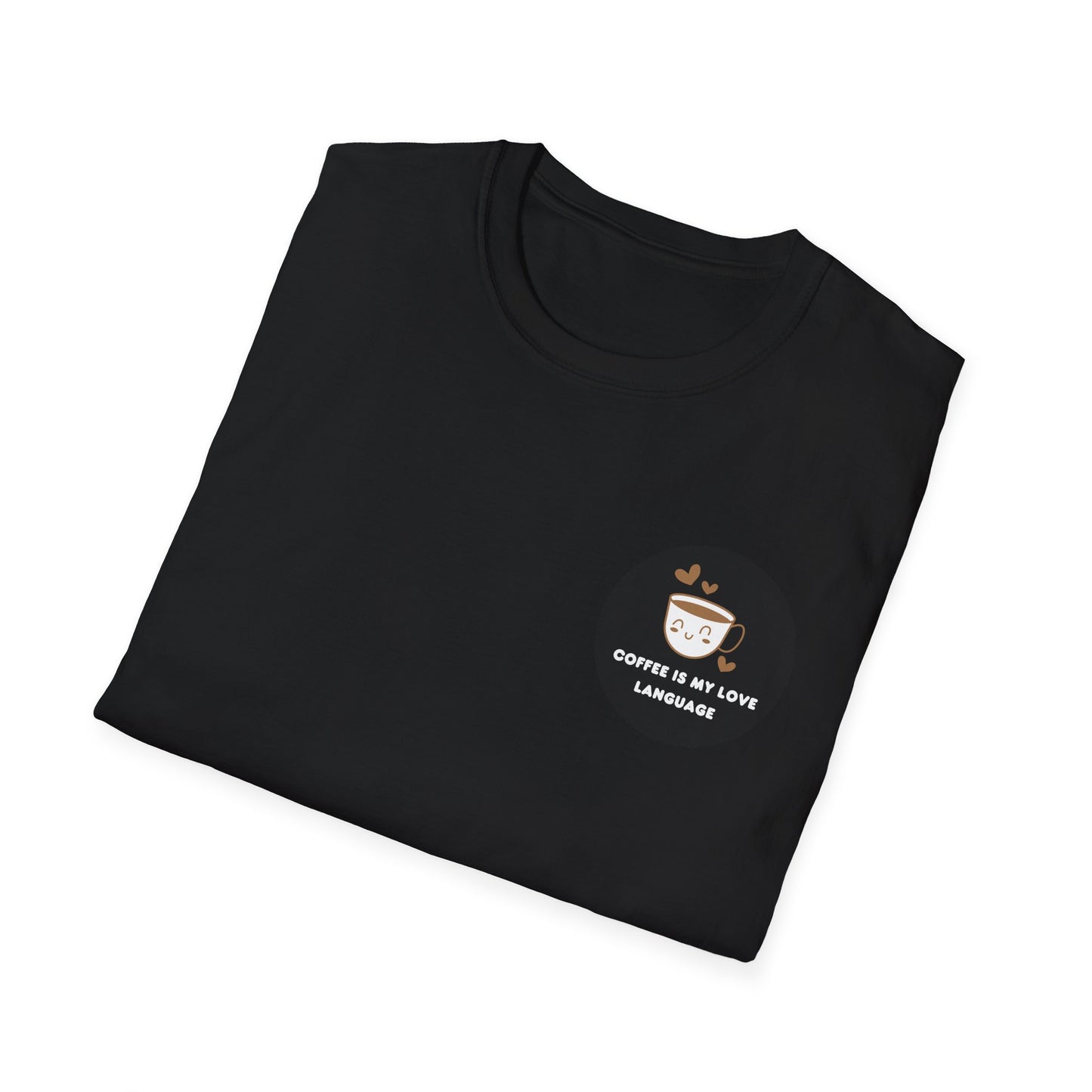 Coffee is my love language  Unisex Softstyle T-Shirt