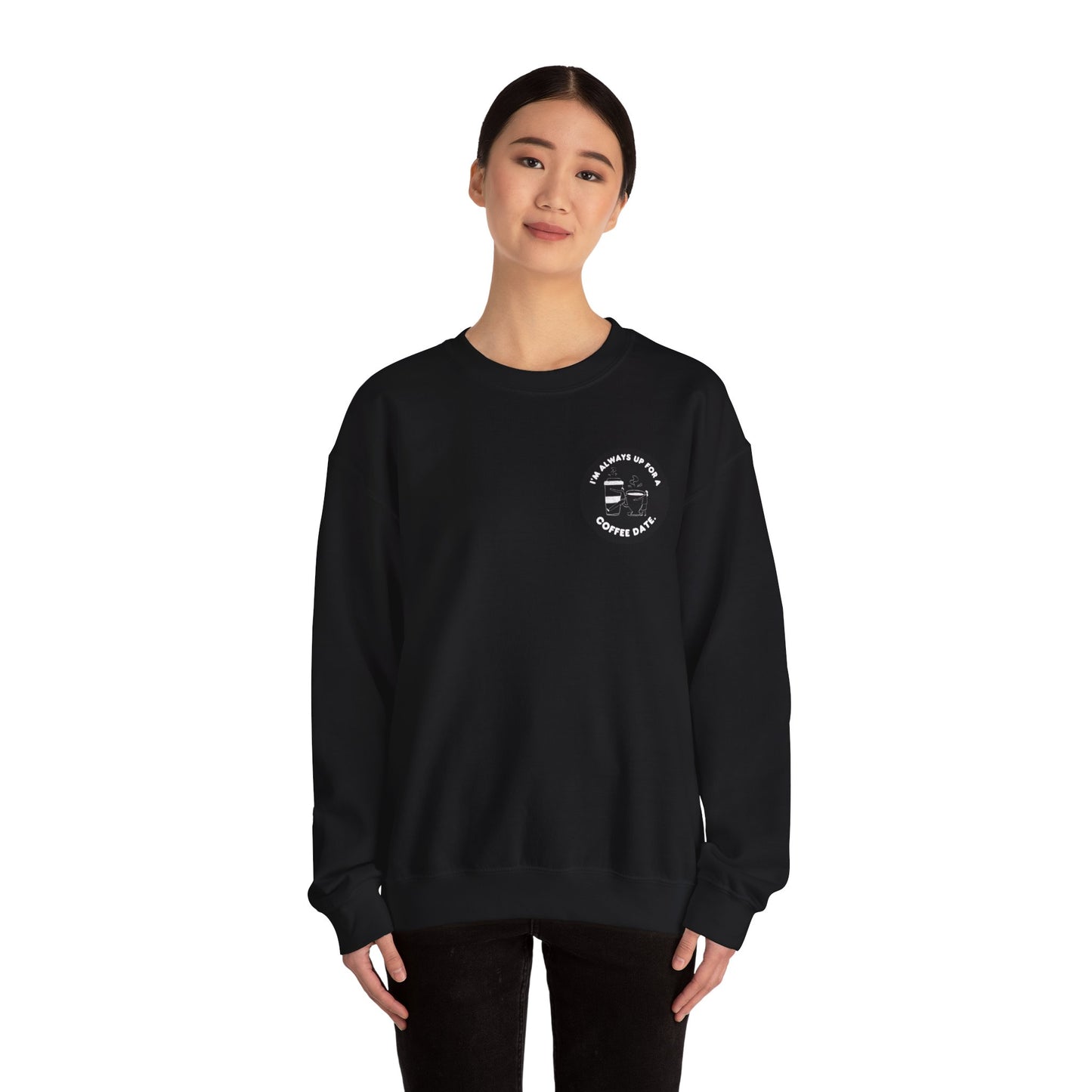 Im Always Up for a Coffee Date - Unisex Heavy Blend™ Crewneck Sweatshirt