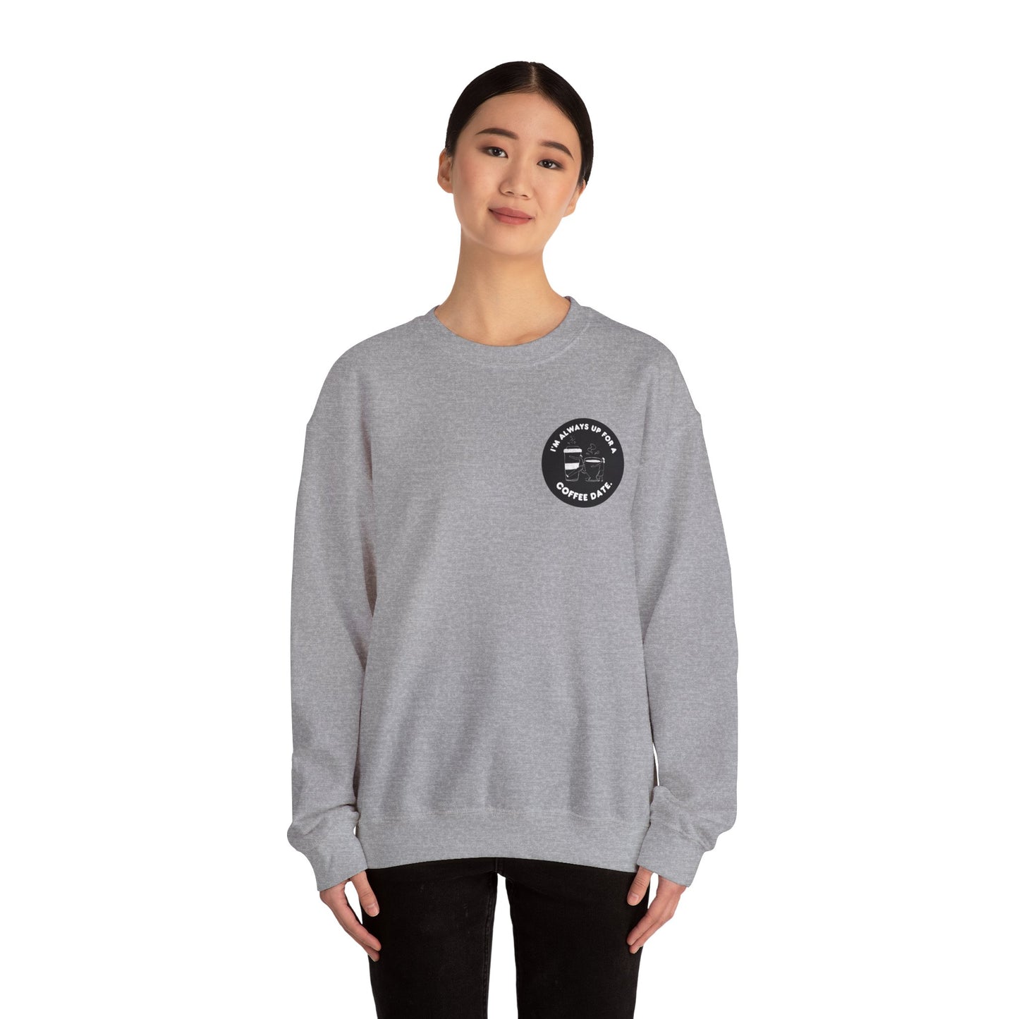 Im Always Up for a Coffee Date - Unisex Heavy Blend™ Crewneck Sweatshirt