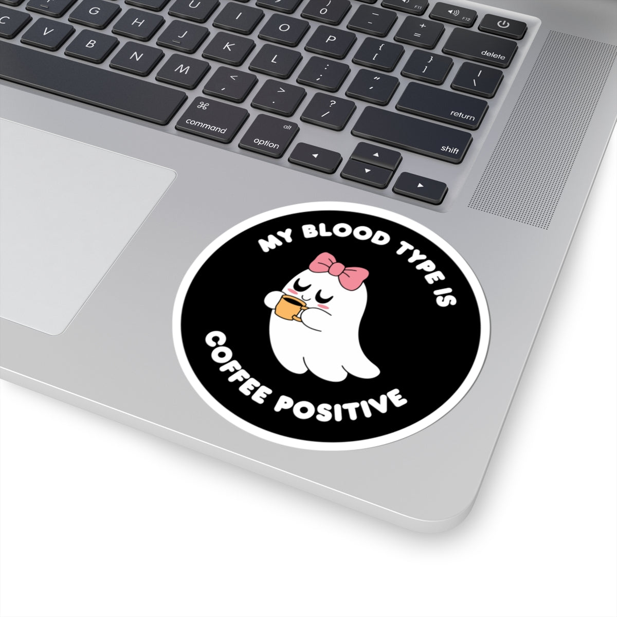 My Blood type is Coffee Positive Kiss-Cut Stickers