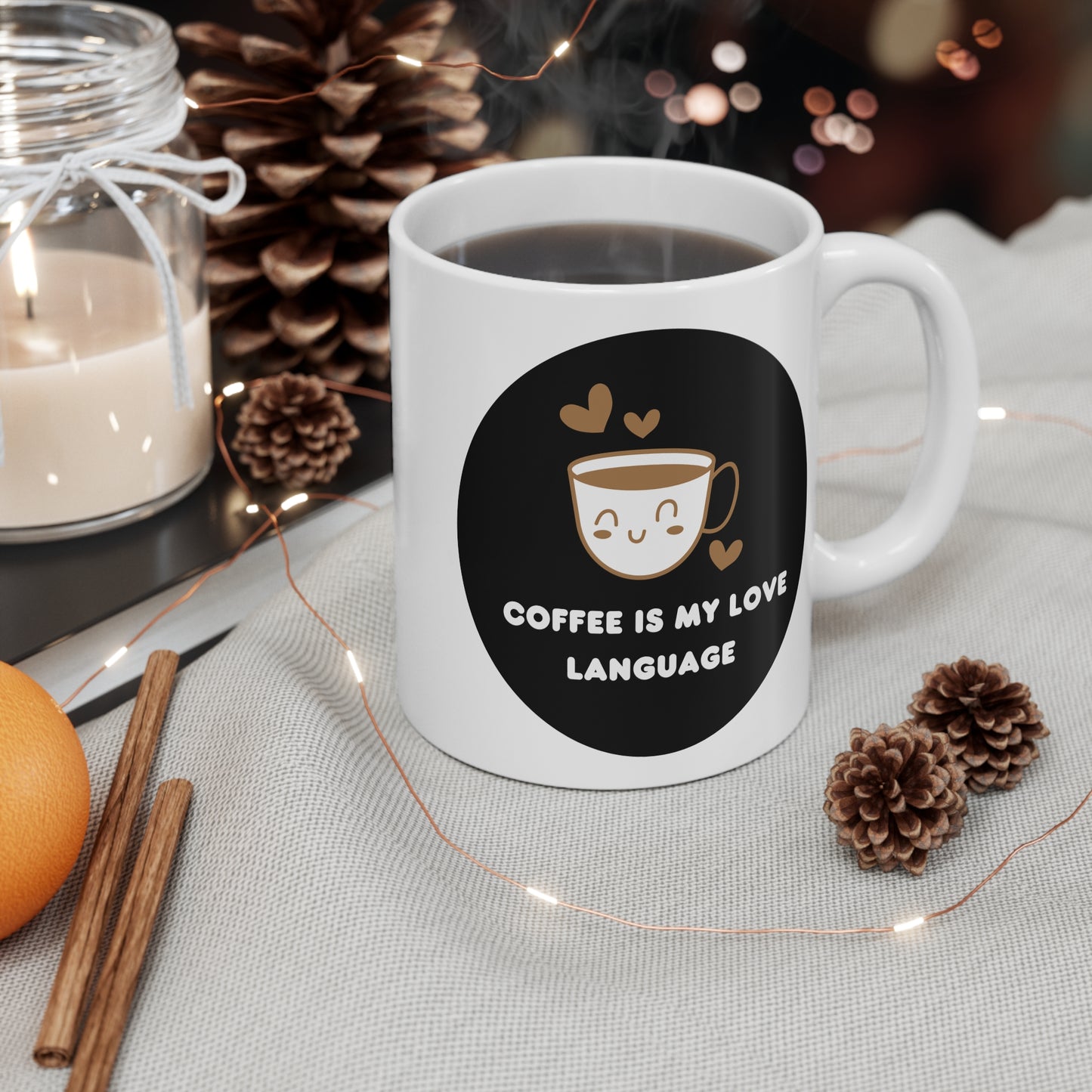 Coffee is my love language of Mug 11oz